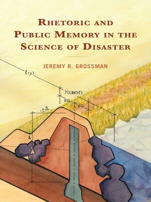 cover image of Rhetoric and Public Memory in the Science of Disaster